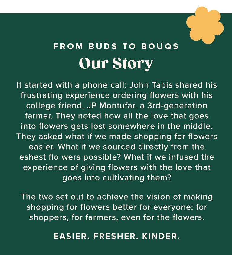 The Bouqs story of John Tabis and JP Montufar meeting and founding The Bouqs Co. to make flower delivery, easier, fresher, kinder